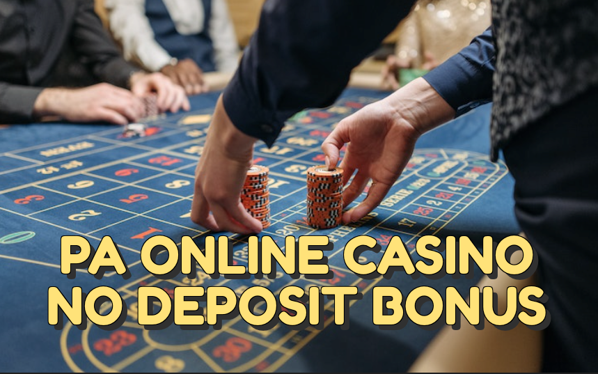 PA Online Casino No Deposit Bonus 2024 Best Real Money Apps